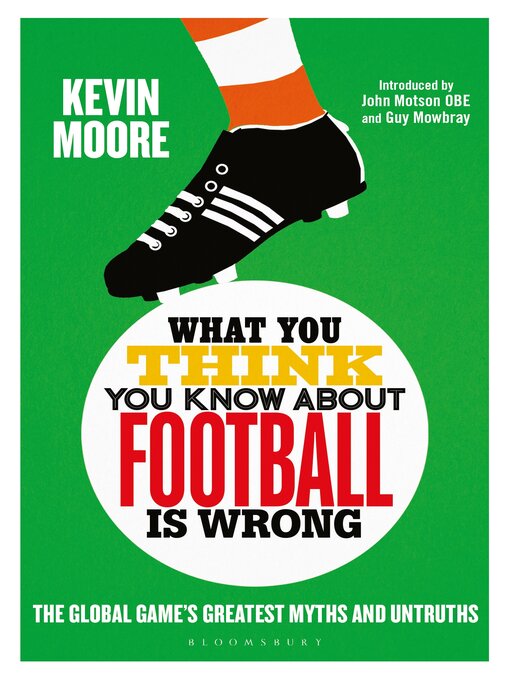 Title details for What You Think You Know About Football is Wrong by Kevin Moore - Available